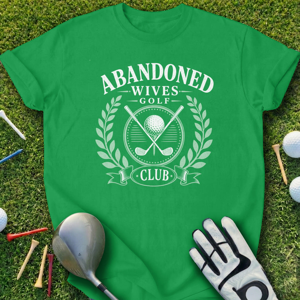 Green t-shirt with "Abandoned Wives Golf Club" logo on it.