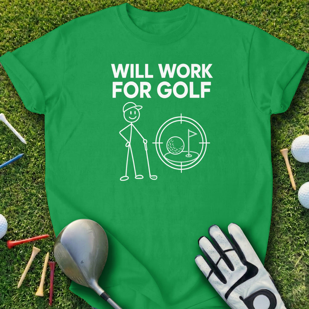 Green t-shirt with "Will Work For Golf" text and golf ball target graphic.