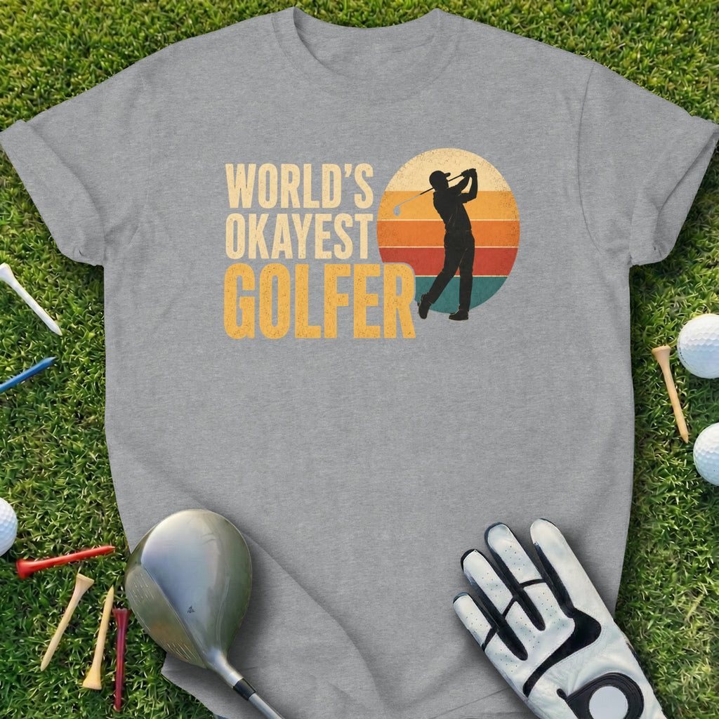 Gray t-shirt with "World's Okayest Golfer" text and golfer silhouette graphic.
