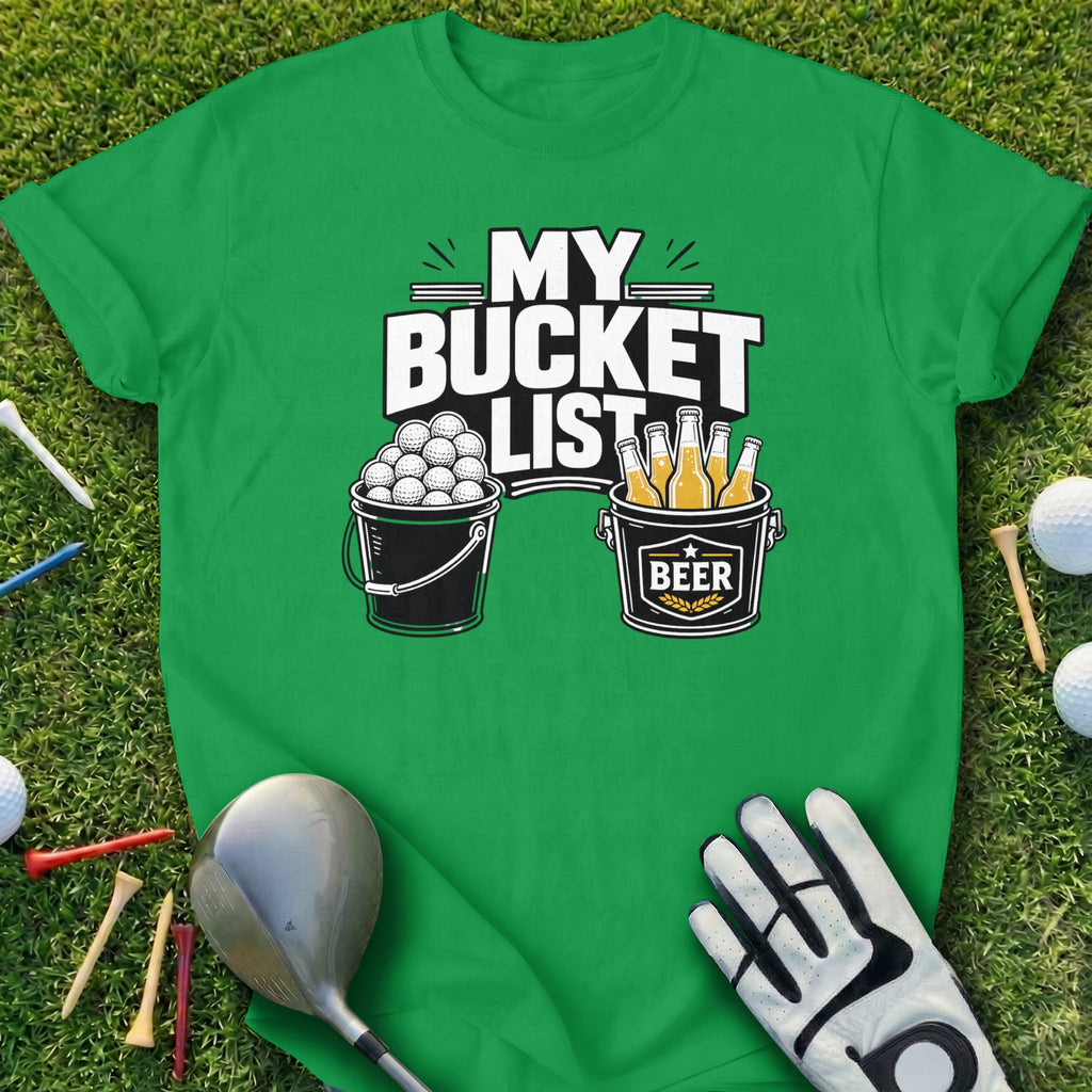 Green t-shirt with "My Bucket List" text, golf balls, and beer bottles graphic.
