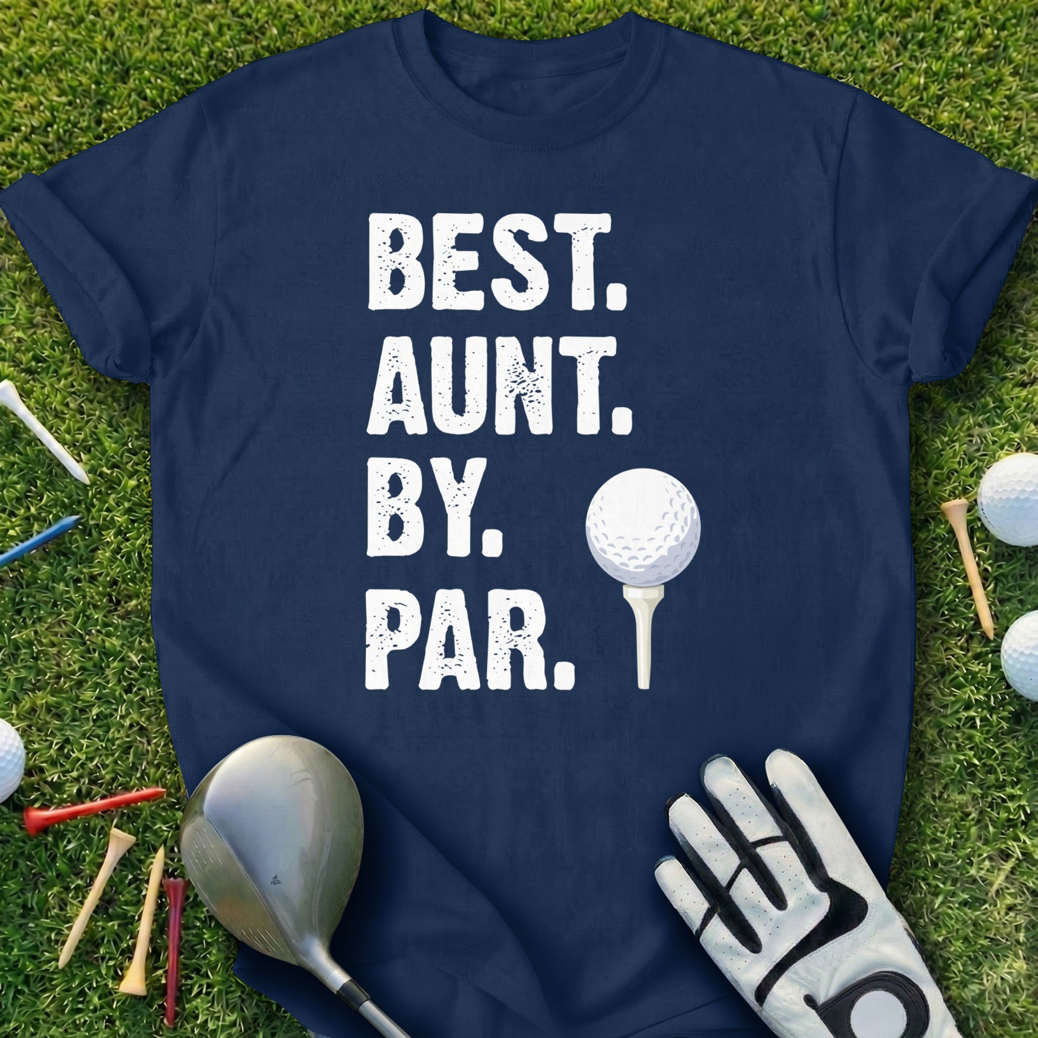 Best Aunt By Par Golf Themed T-shirt