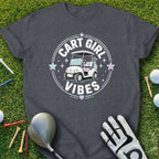 Golf t-shirt with "Cart Girl Vibes" and a golf cart graphic.