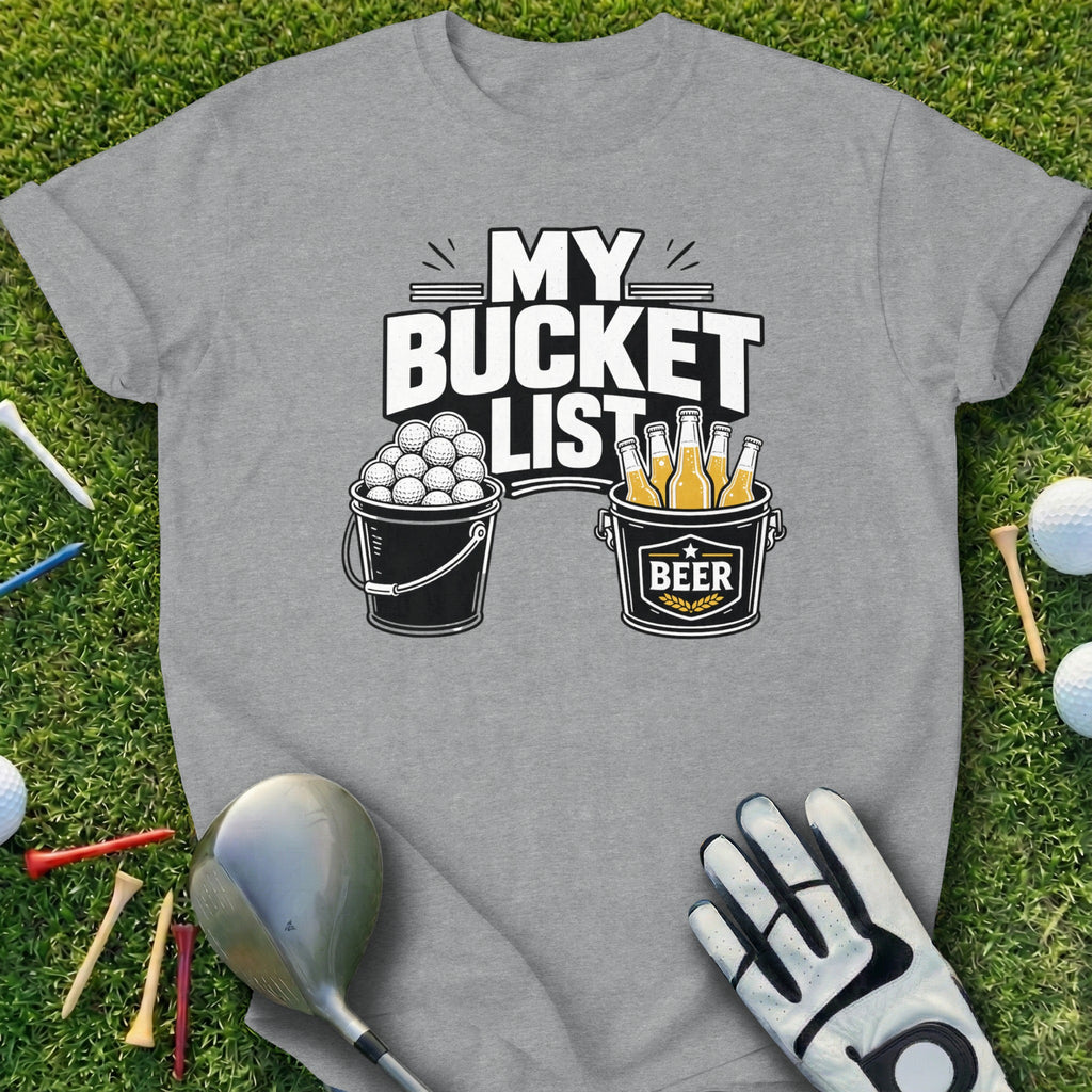 Gray t-shirt with "My Bucket List" text and graphics of golf balls and beer.
