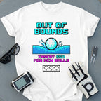 Out Of Bounds Insert $50 For New Balls T-shirt
