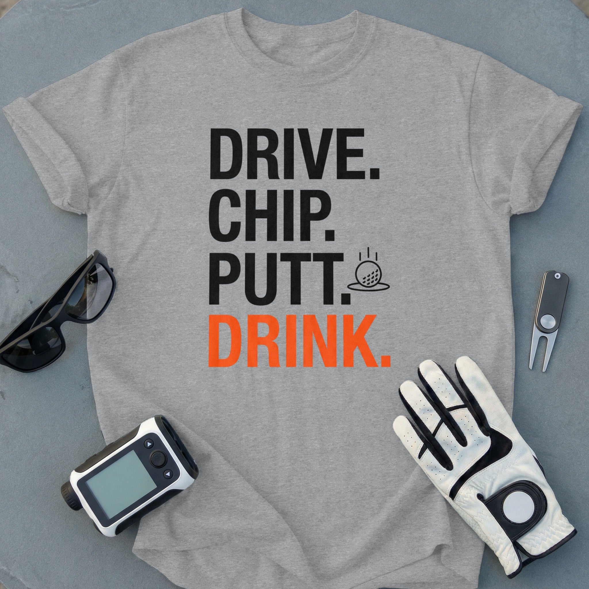 Drive Chip Putt Drink Golf Lover Graphic T-Shirt