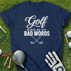 Navy t-shirt with "Golf Makes Me Say Bad Words" and crossed golf clubs.