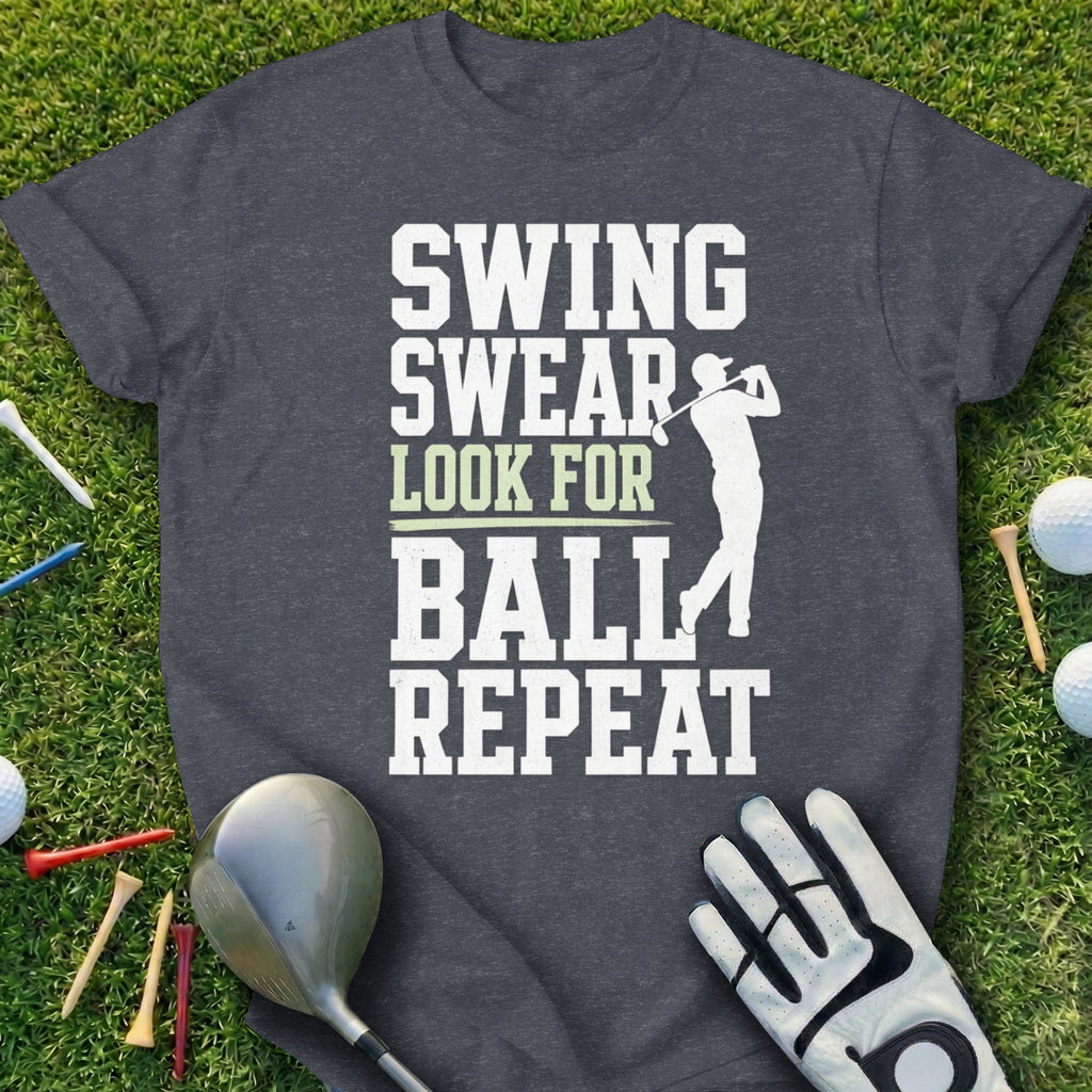 T-shirt with "Swing Swear Look for Ball Repeat" graphic, golf club, glove, and balls.
