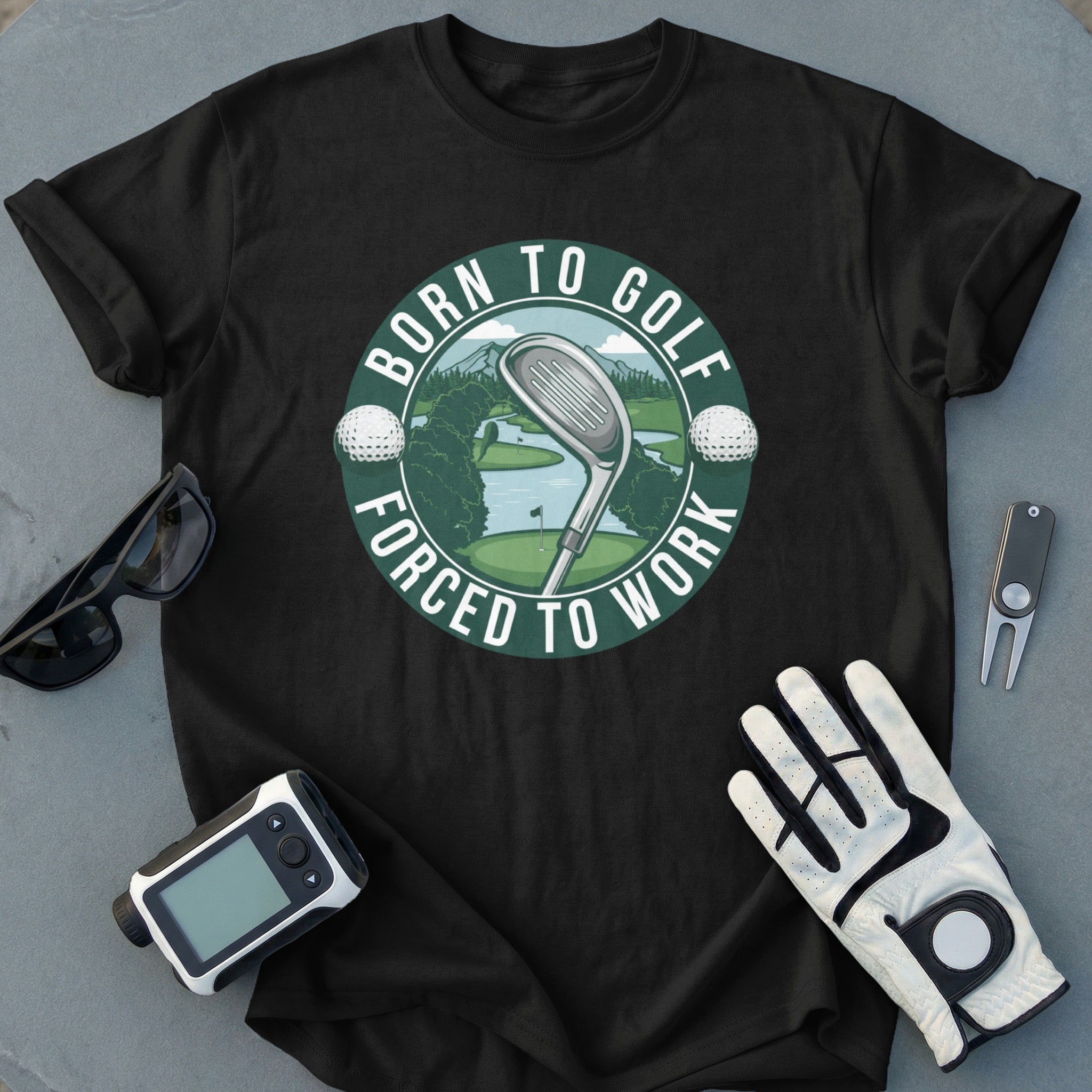 Born to Golf Forced to Work Graphic T-Shirt