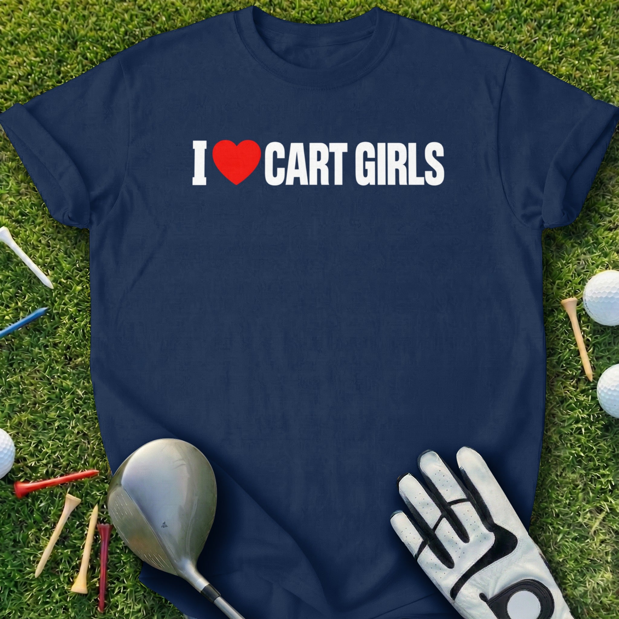 Navy t-shirt with "I ♥ CART GIRLS" text, golf club, glove, and balls.
