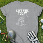 Gray t-shirt with "Can't Work Today" and distressed golfer graphic.