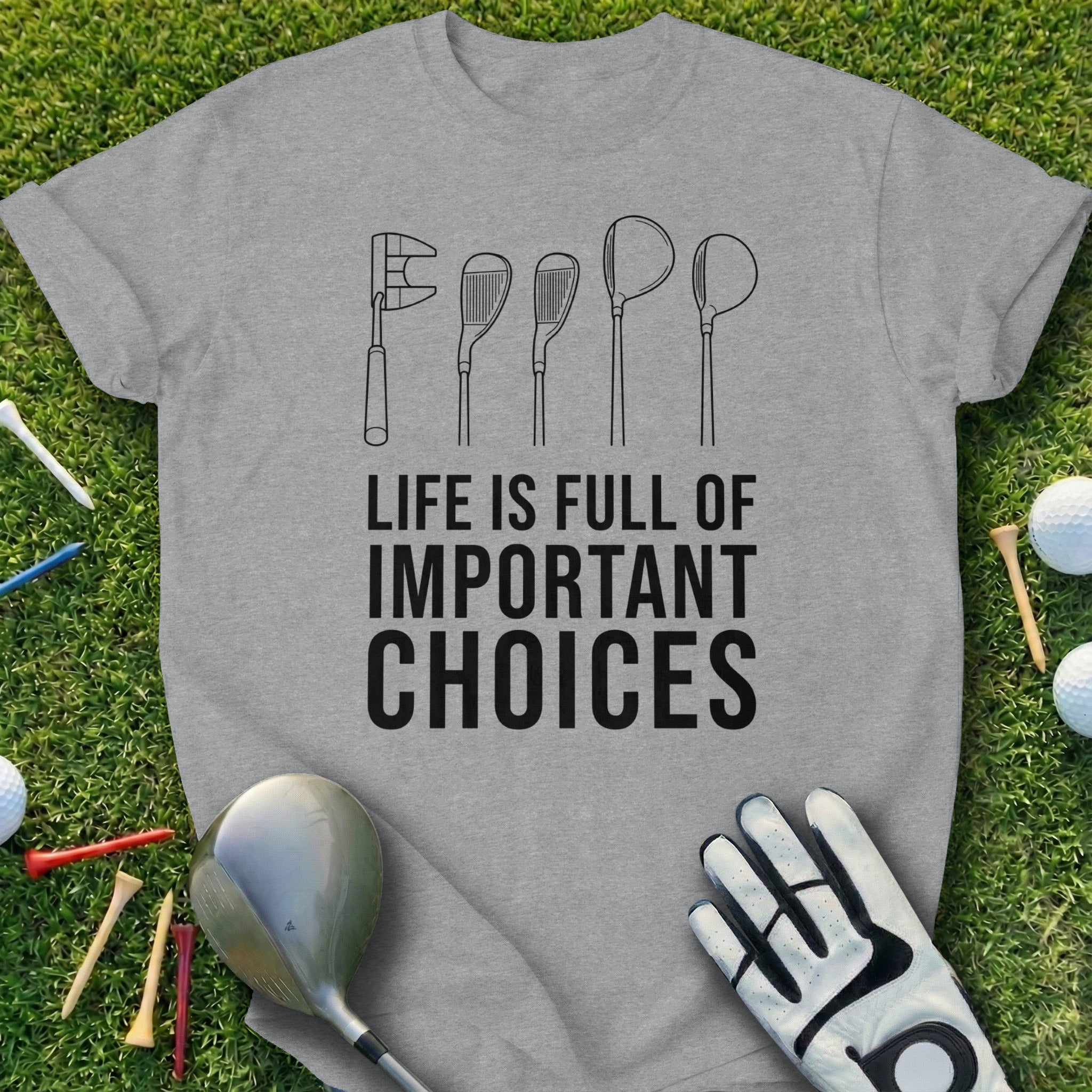 Life Is Full of Important Choices Golf Shirt