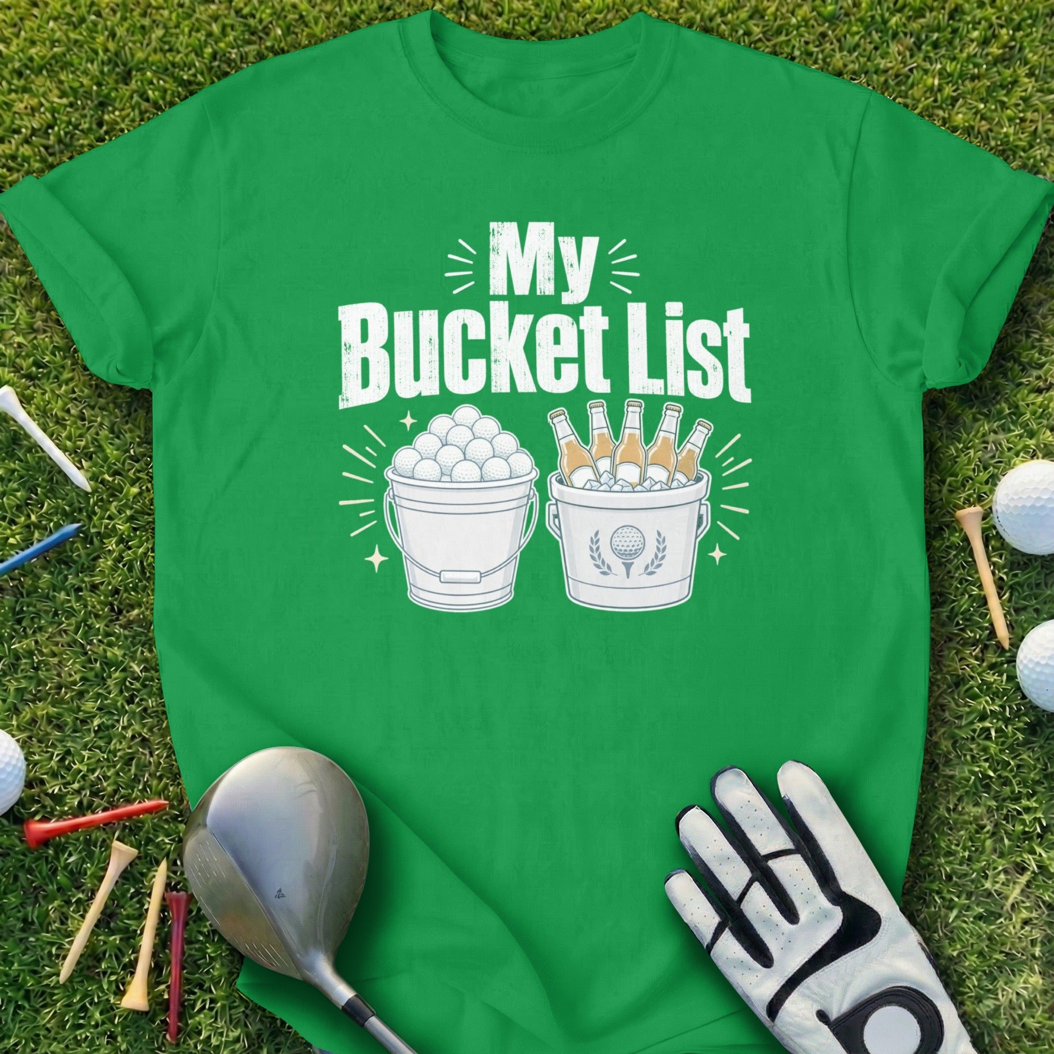 Green t-shirt with "My Bucket List" text and bucket of golf balls and beer.