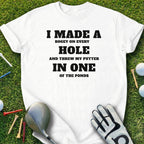 I Made A Bogey On Every Hole And Threw Putter Shirt