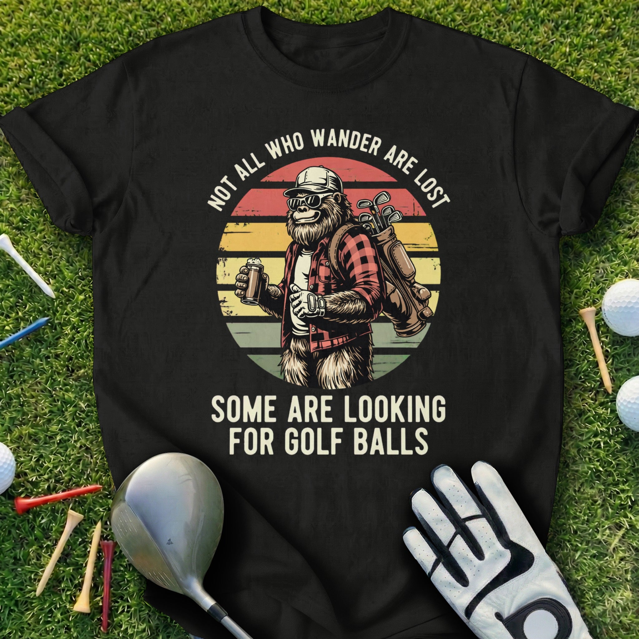 Funny Bigfoot Golf Shirt Not All Who Wander Are Lost