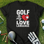 Black t-shirt with "GOLF is my LOVE LANGUAGE" and broken heart design.