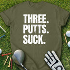 Funny Golf Shirt With Three Putts Suck Quote