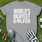 Gray t-shirt with "WORLD'S OKAYEST GOLFER" in white text.