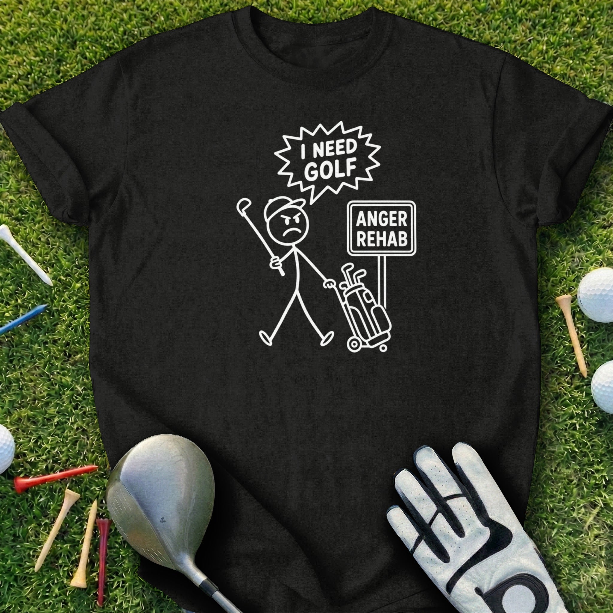 Black t-shirt with graphic of a stick figure with golf club and bag, saying "I need golf anger rehab".