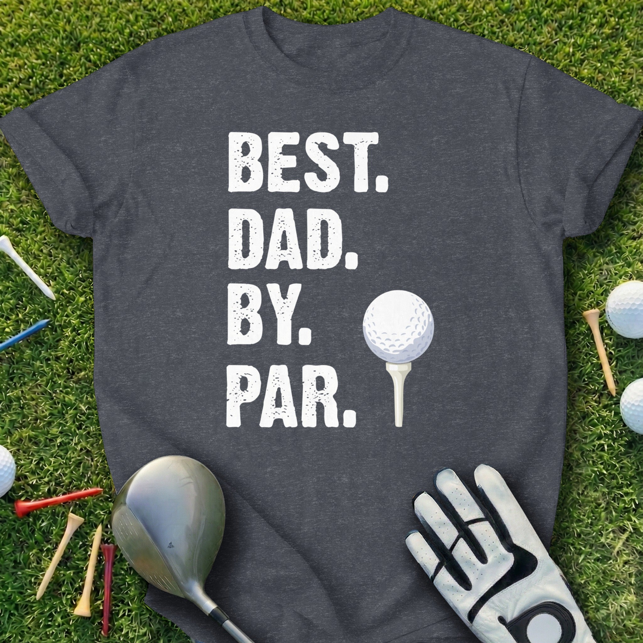 Best Dad By Par Golf Themed Graphic Tee Shirt