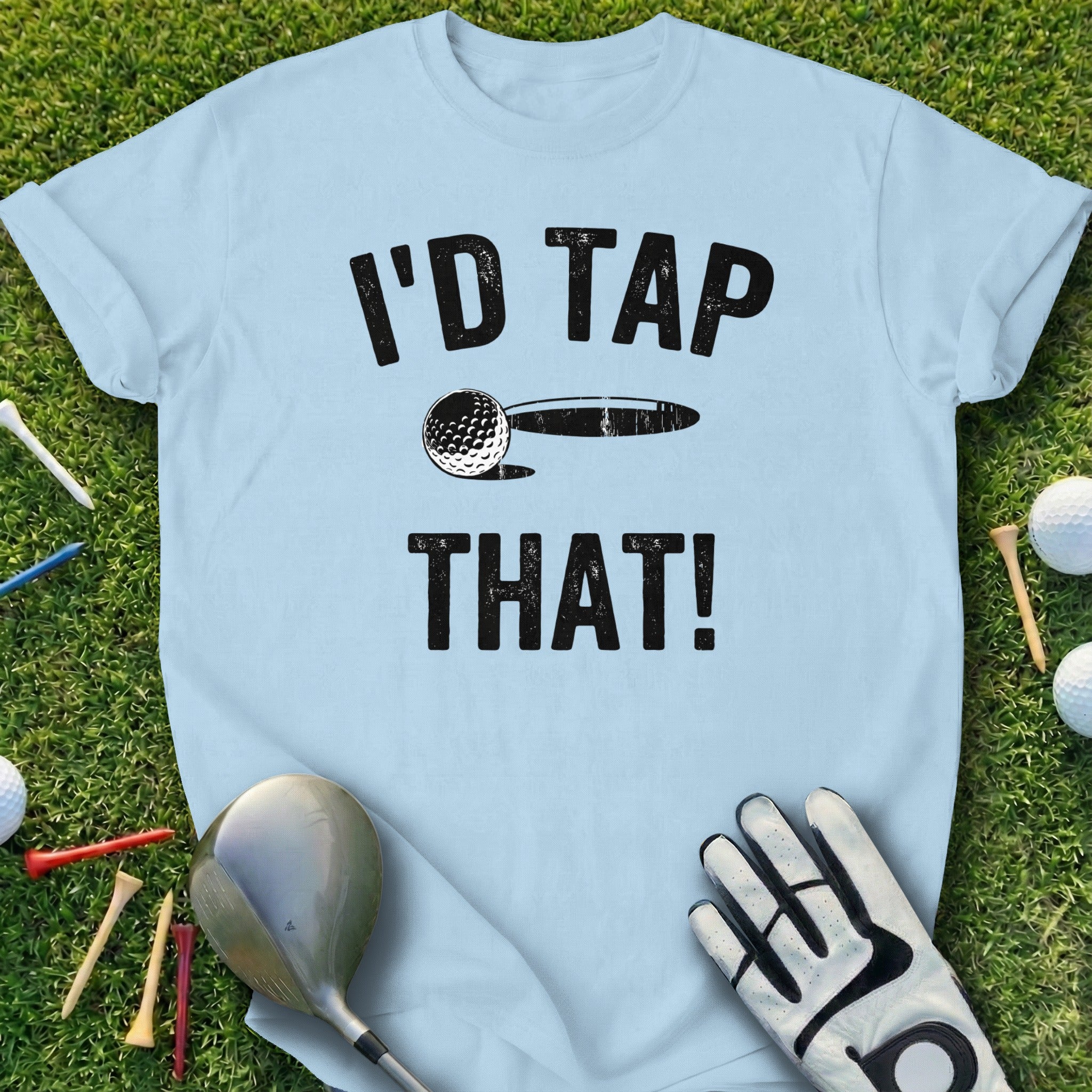 I'd Tap That Funny Golf Tee Shirt