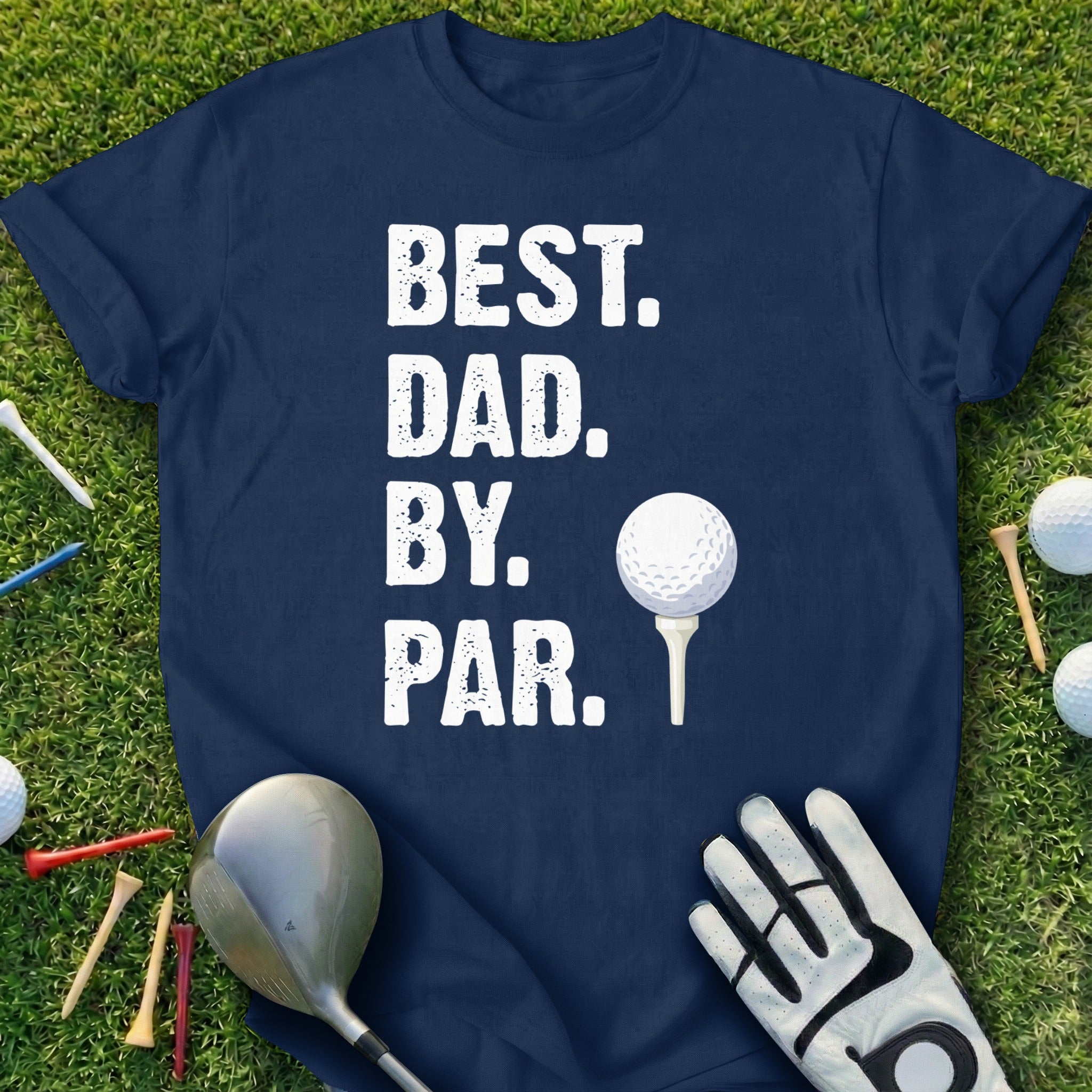 Best Dad By Par Dad Golf Themed Gift Shirt