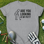 Are You Looking At My Putt Golf T-Shirt Product