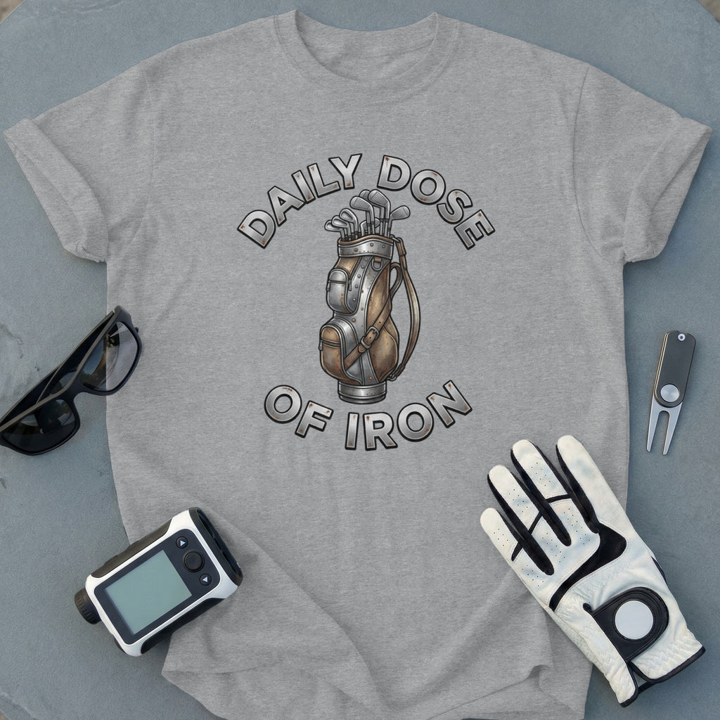 Daily Dose of Iron Golf Clubs Graphic T-Shirt