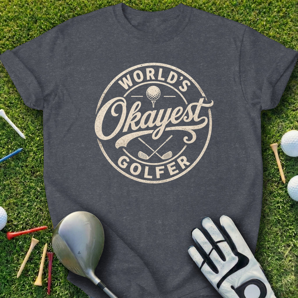 Dark grey t-shirt with "World's Okayest Golfer" text and golf accessories.