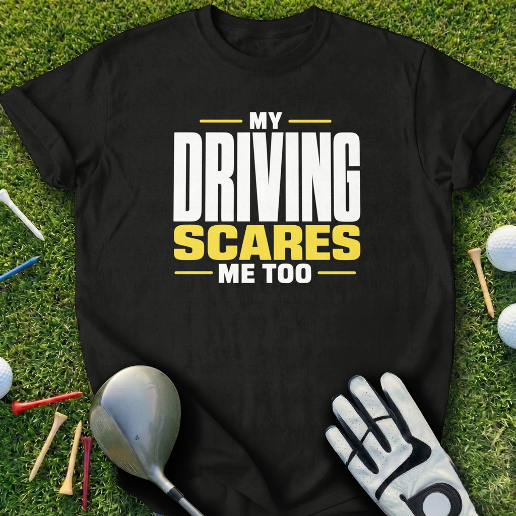 Black t-shirt with "MY DRIVING SCARES ME TOO" text, golf club, glove, and tees.