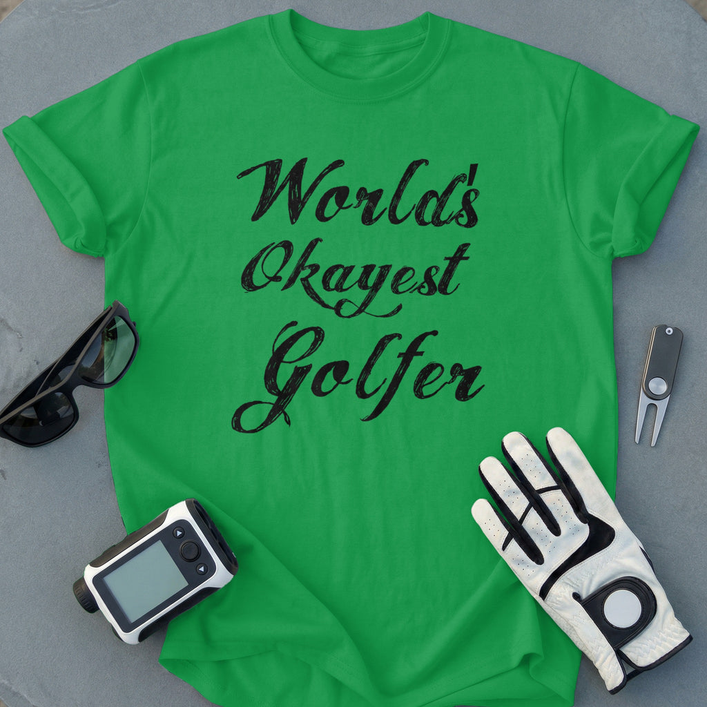 World's Okayest Golfer Fun Golf T-shirt for Enthusiasts