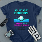 Out of Bounds Insert $50 for New Balls T-shirt