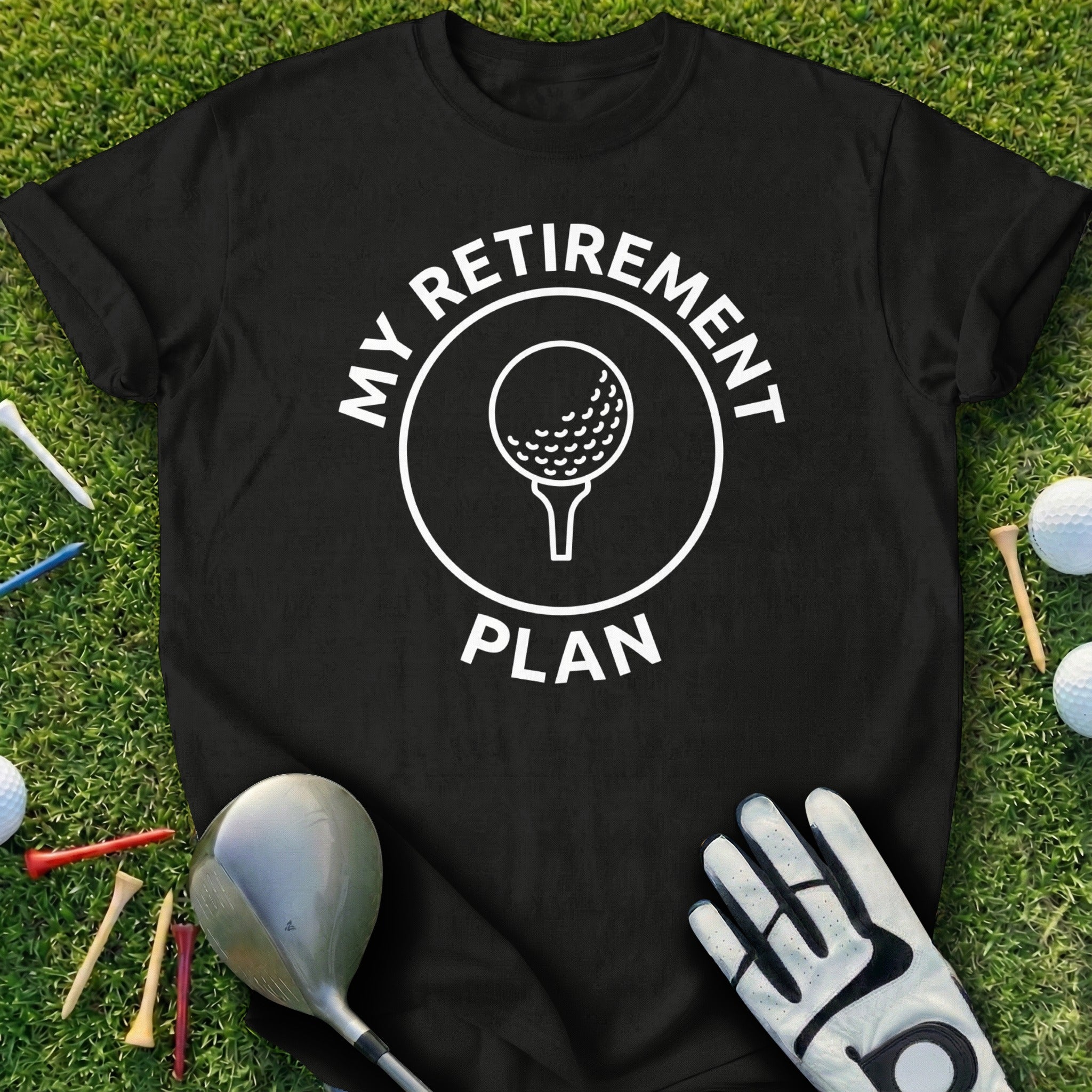 My Retirement Plan Golf Themed Shirt for Enthusiasts