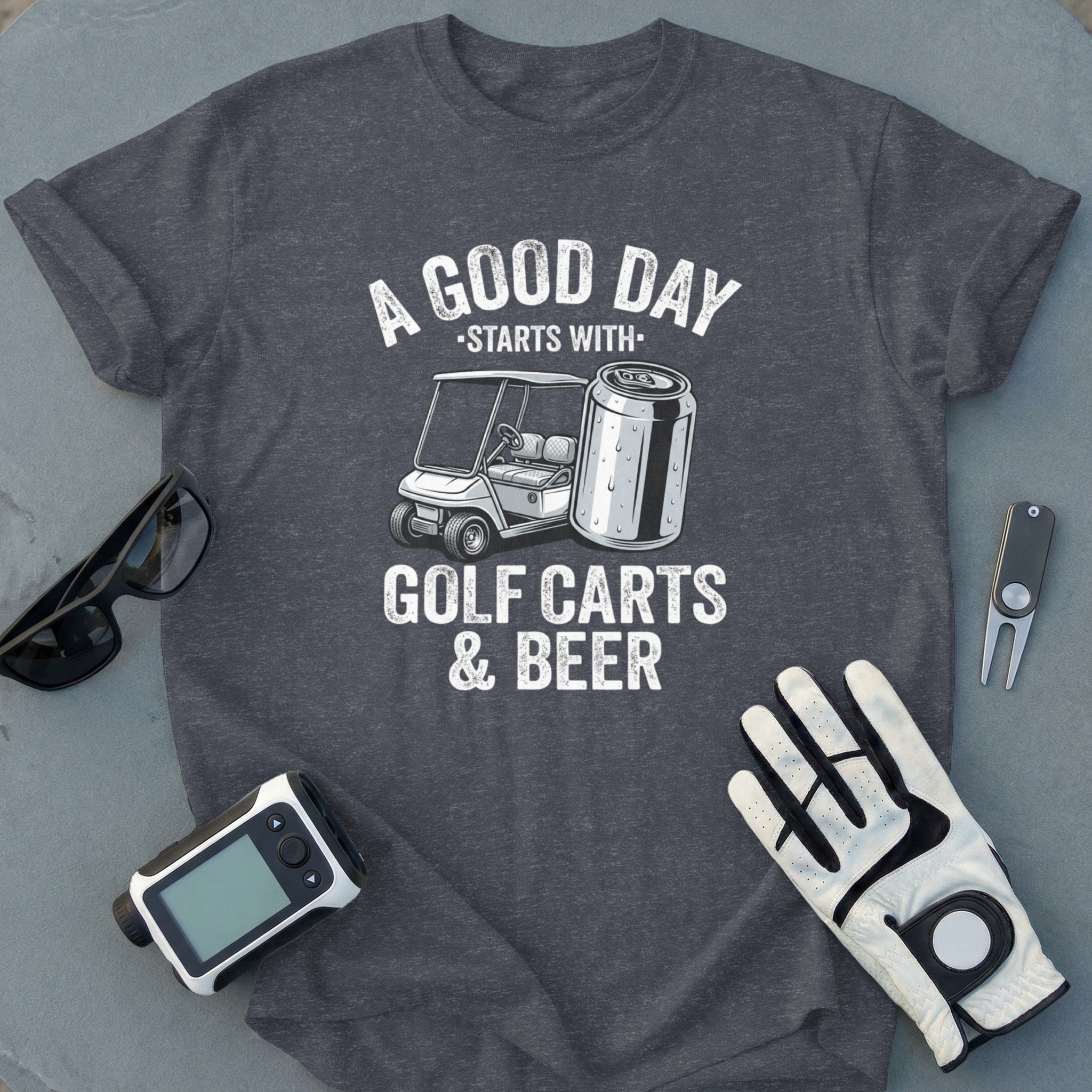 A Good Day Starts With Golf Carts and Beer T-Shirt