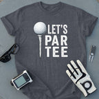 Let's Par Tee Golf Themed T-shirt for Sports Enthusiasts