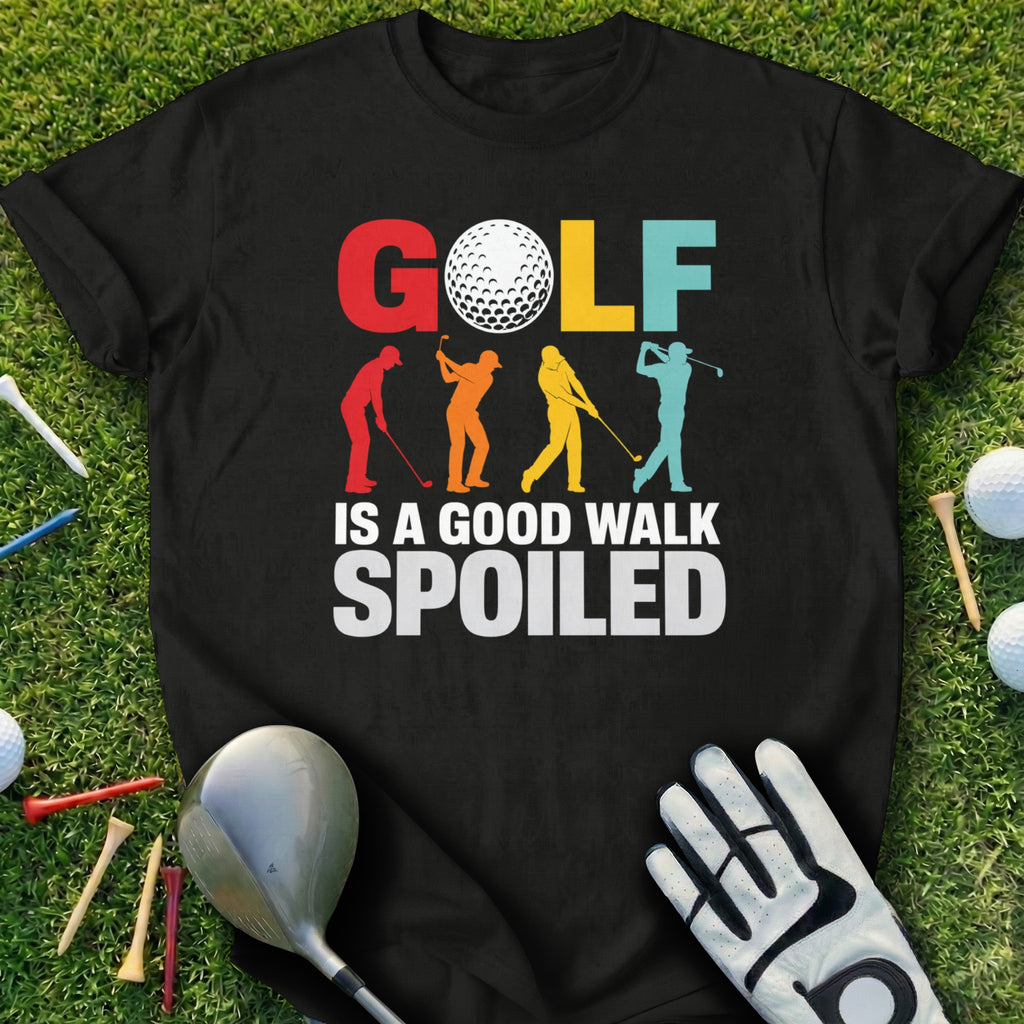 Black t-shirt with "GOLF IS A GOOD WALK SPOILED" text and golfer graphics.