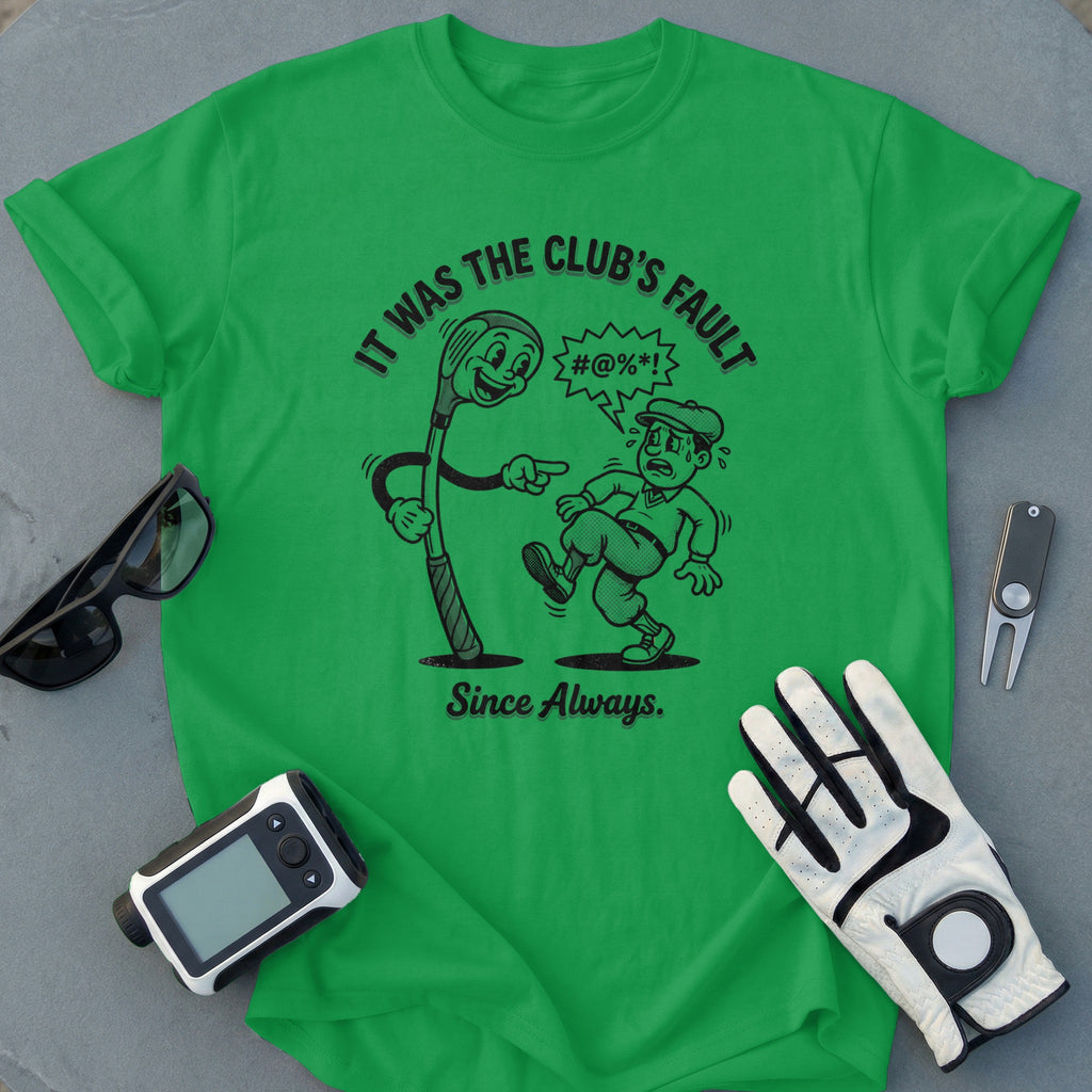 It Was The Club's Fault Since Always Graphic Tee