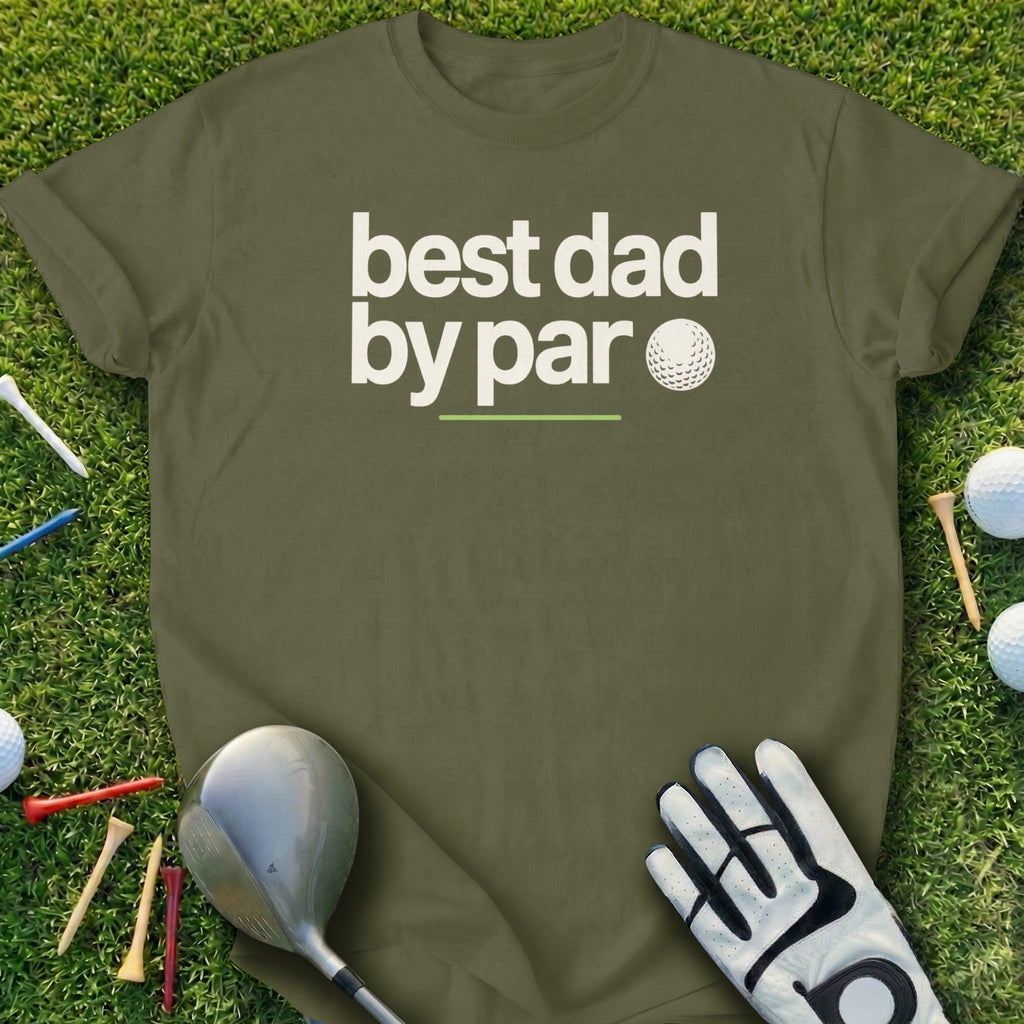 Olive green t-shirt with "best dad by par" text and golf ball graphic.