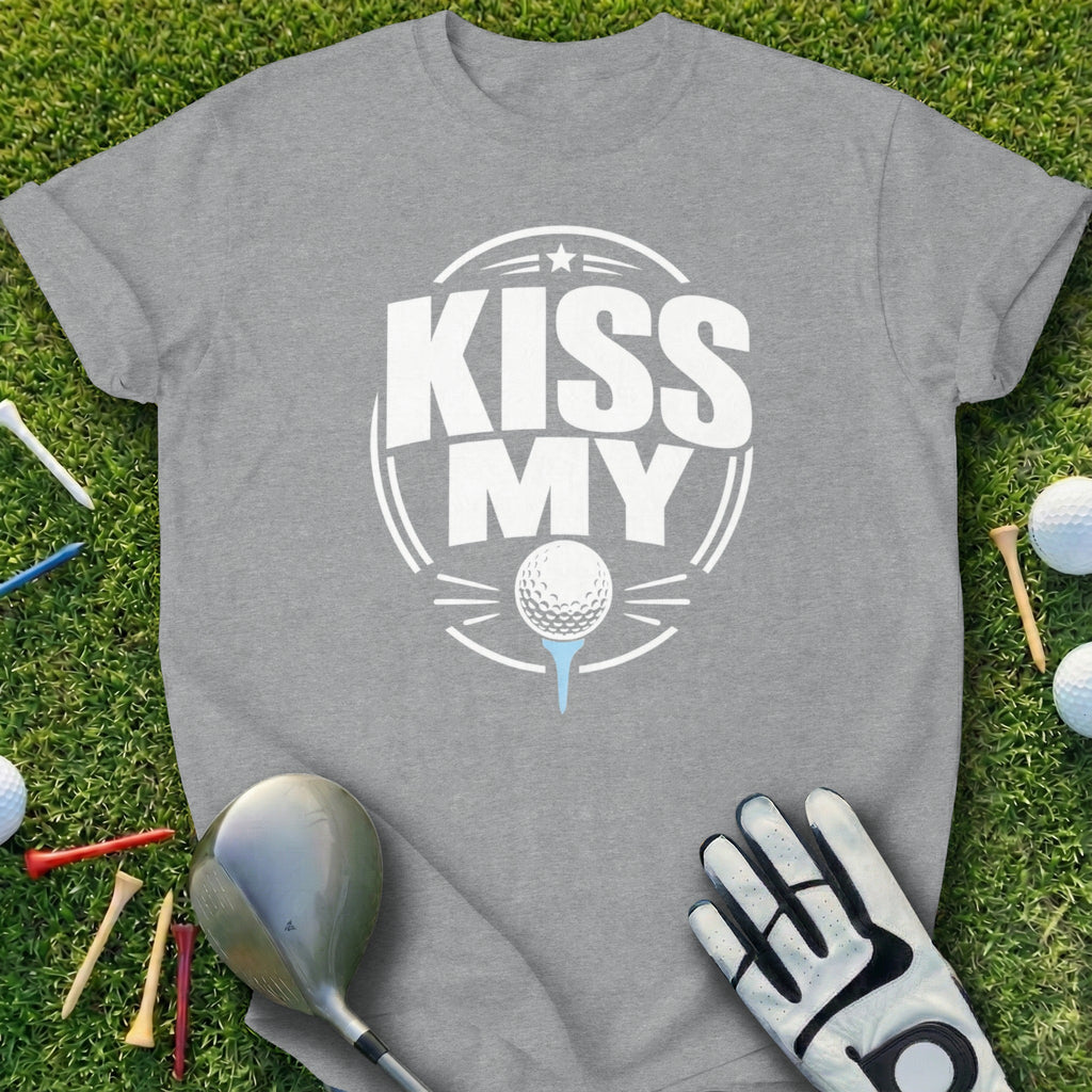 Gray t-shirt with "Kiss My" and a golf ball on a tee design.