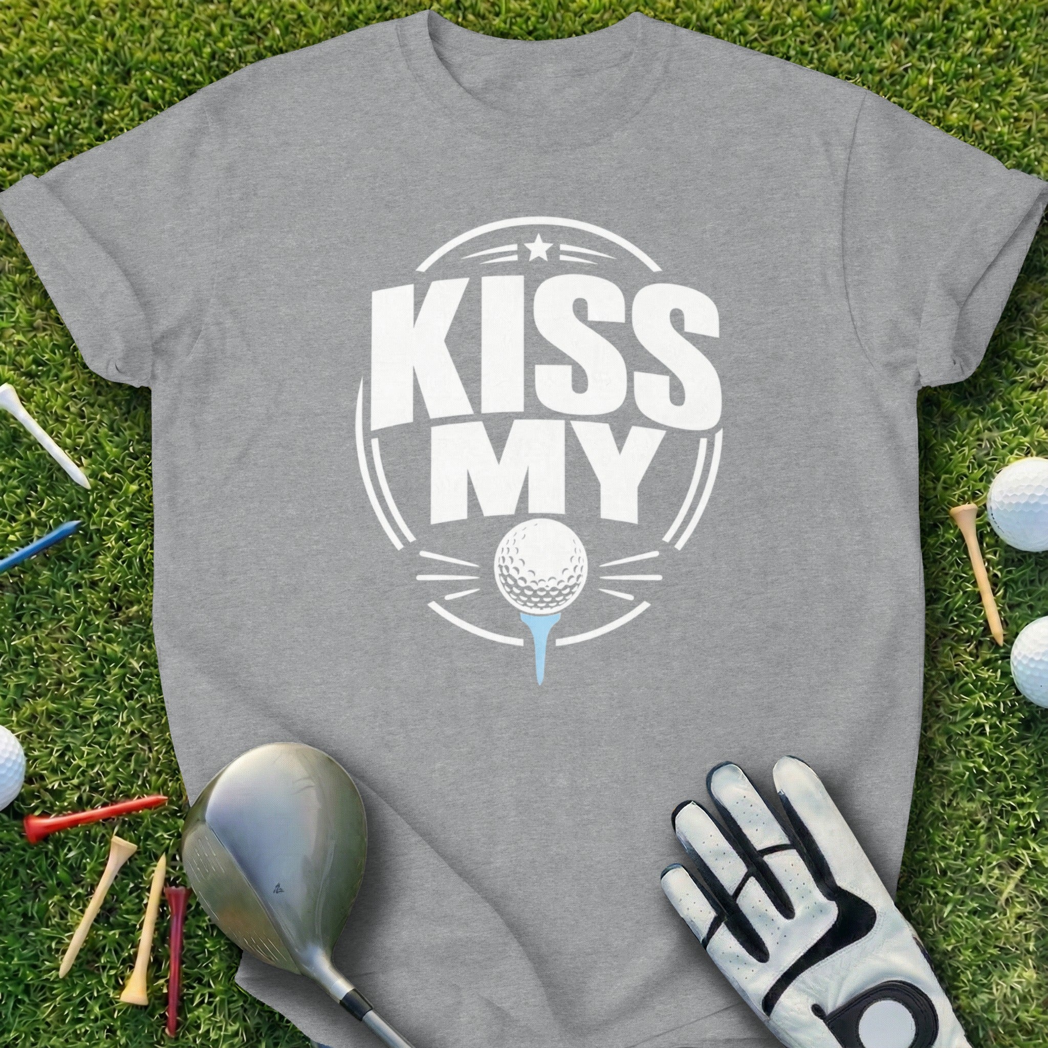 Gray t-shirt with "Kiss My" and a golf ball on a tee design.
