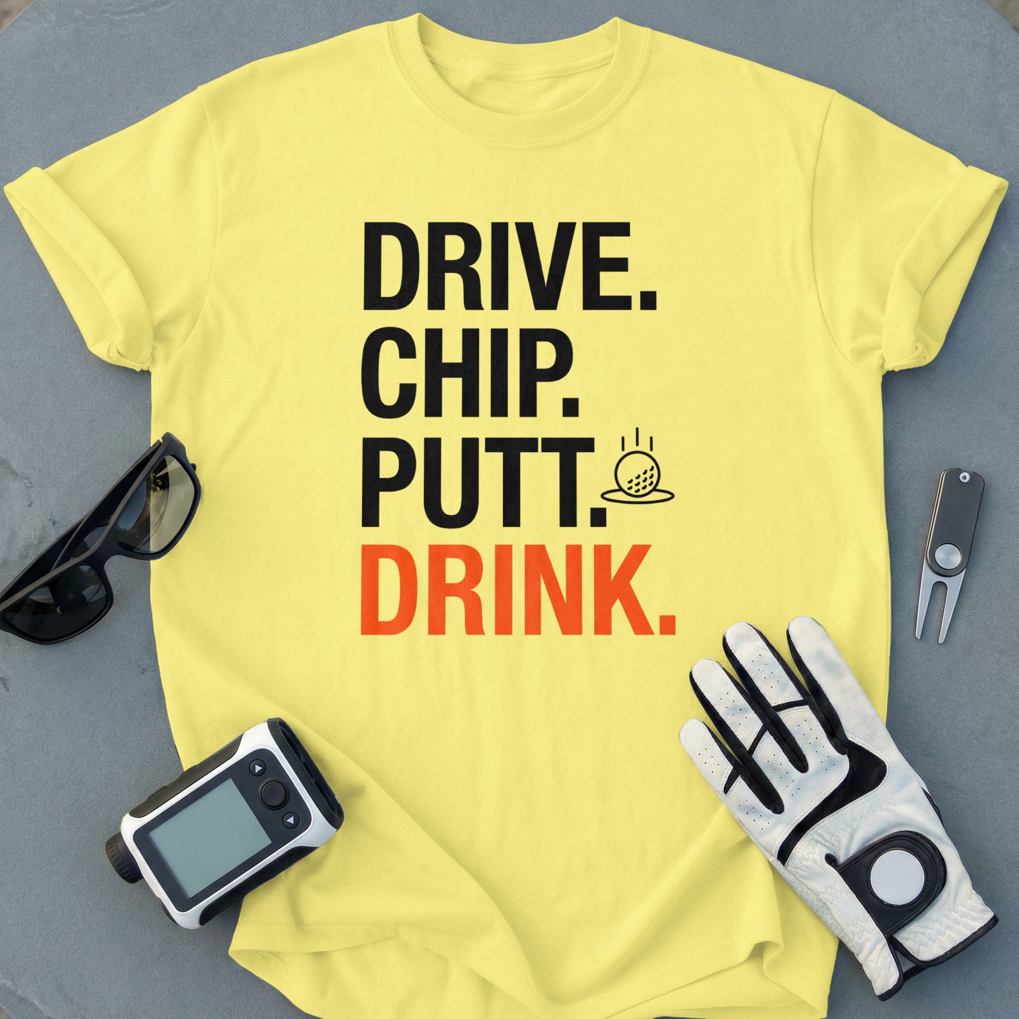 Drive Chip Putt Drink Shirt Golf Enthusiast Apparel