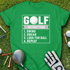Green t-shirt with "GOLF INSTRUCTIONS: 1. SWING 2. SWEAR 3. LOOK FOR BALL 4. REPEAT" text.
