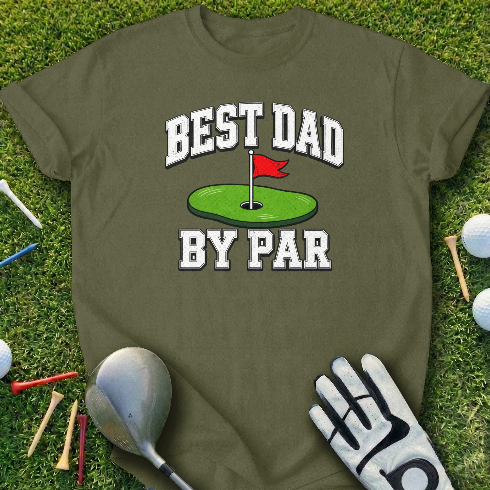 Olive t-shirt with "BEST DAD BY PAR" text and golf course graphic.