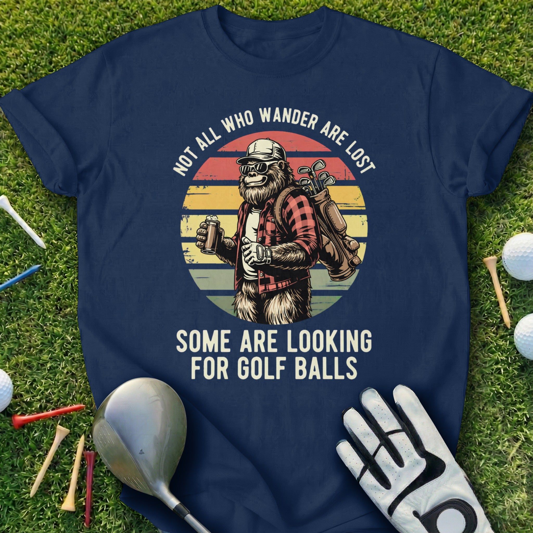 Not All Who Wander Are Lost Golf Balls T-Shirt
