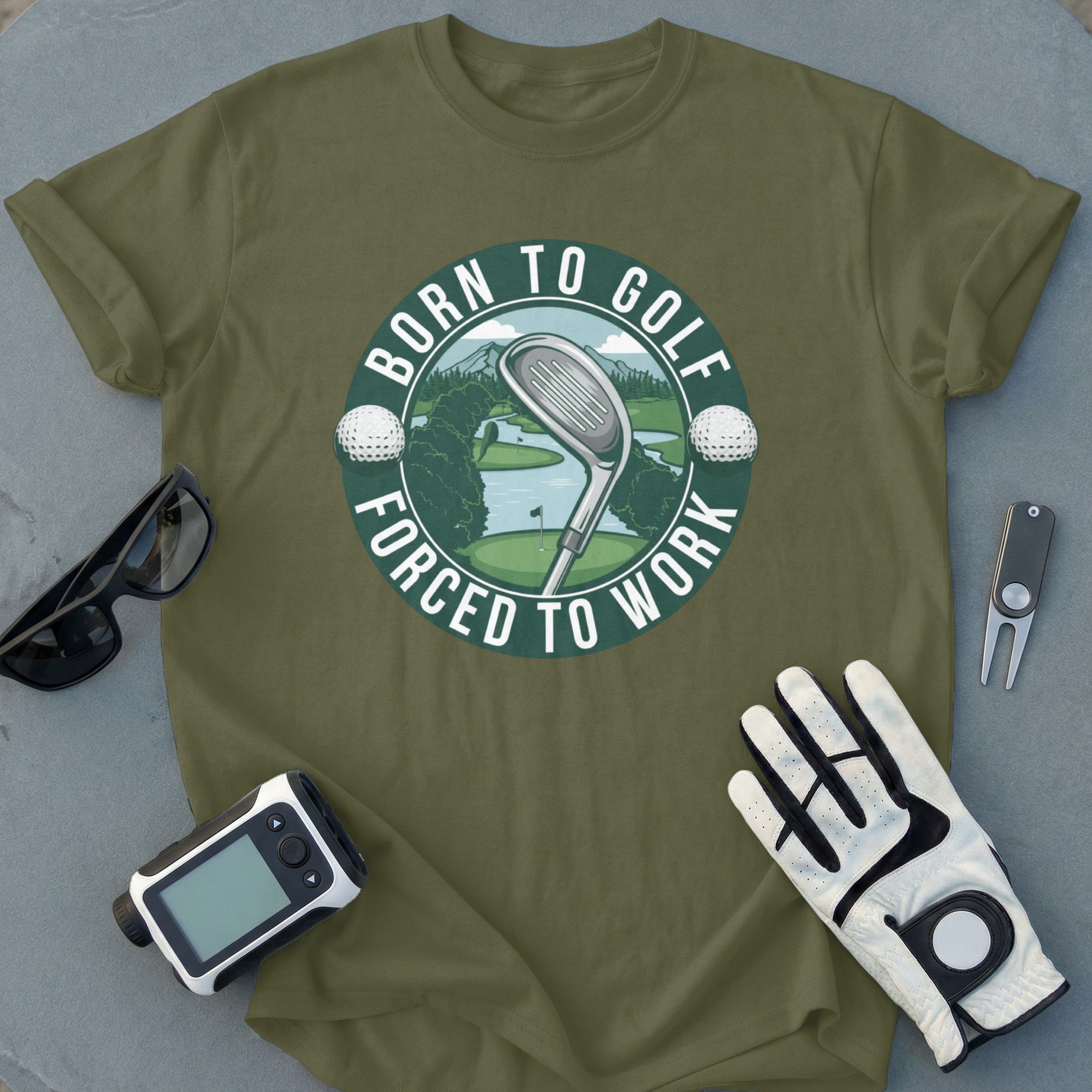 Born to Golf Forced to Work Golf T-Shirt Product