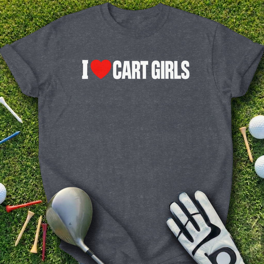 Dark grey t-shirt with "I ❤️ CART GIRLS" text and golf accessories.