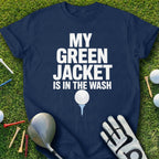Navy t-shirt with white text "MY GREEN JACKET IS IN THE WASH" and golf imagery.
