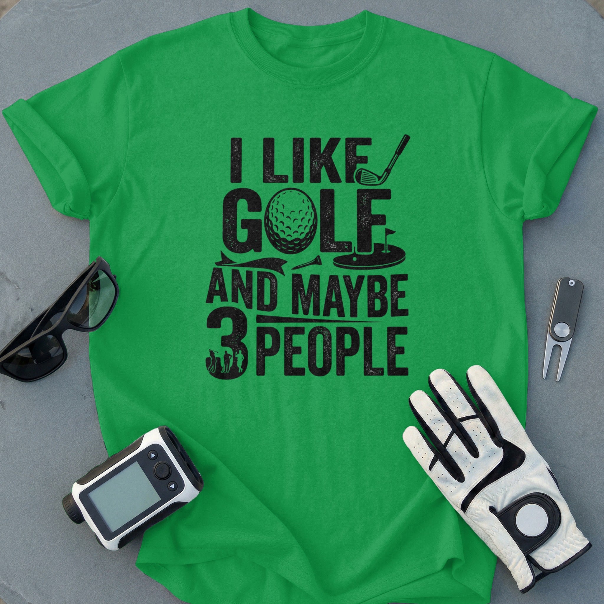 I Like Golf and Maybe 3 People Golf Shirt