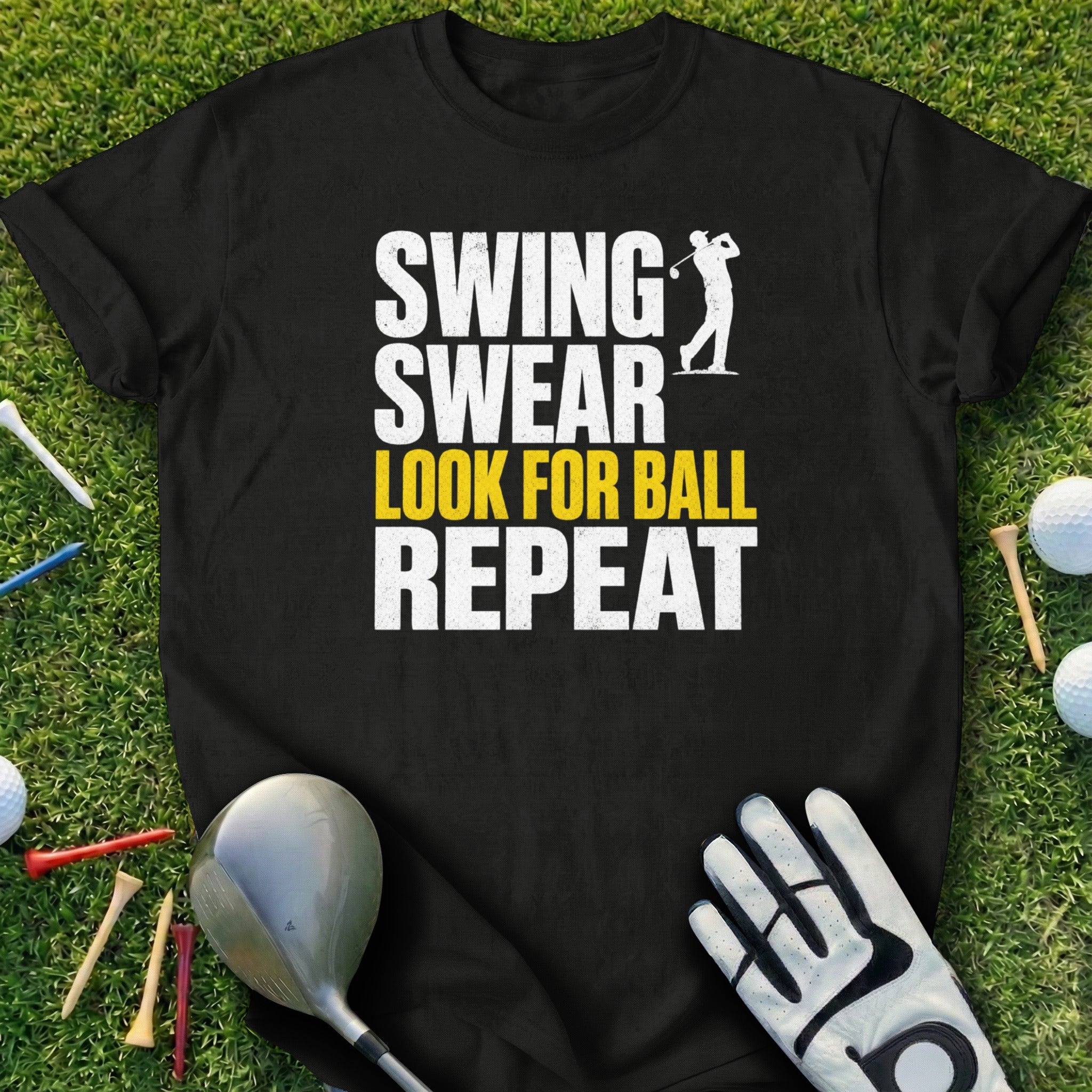 Black t-shirt with "Swing Swear Look For Ball Repeat" graphic.