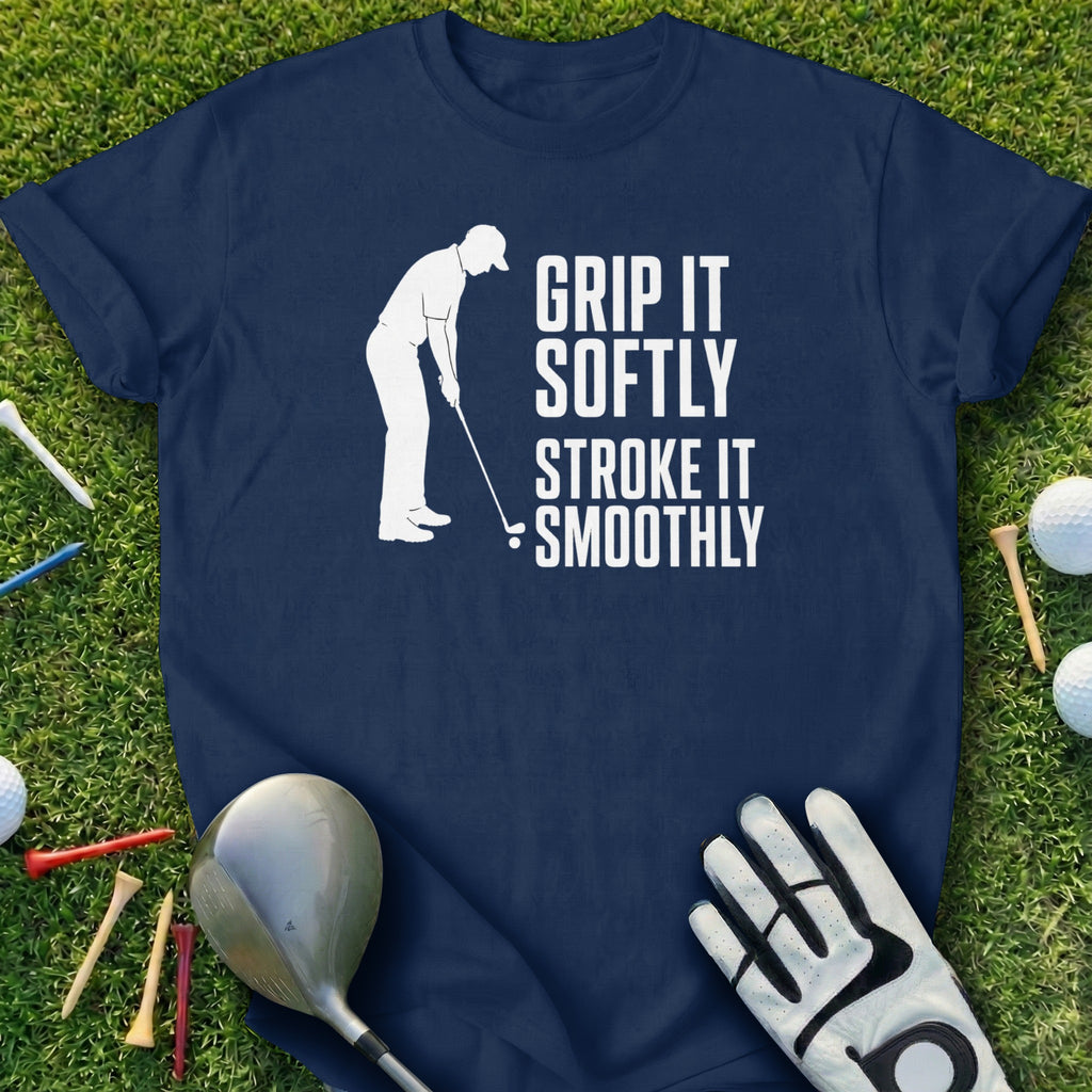Navy t-shirt with white text "Grip it softly, stroke it smoothly" and a golfer silhouette.